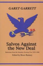 Salvos Against the New Deal: Selections from the 