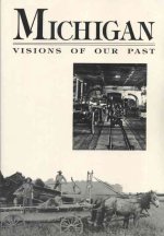 Michigan: Visions of Our Past