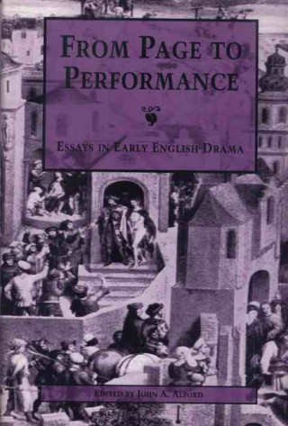 From Page to Performance: Essays in Early English Drama