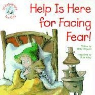 Help is Here for Facing Fear!