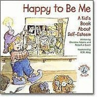 Happy to Be Me!: A Kid's Book about Self-Esteem