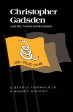 Christopher Gadsden and the American Revolution