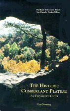 The Historic Cumberland Plateau: An Explorer's Guide