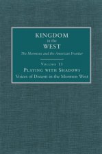 Playing with Shadows: Voices of Dissent in the Mormon West