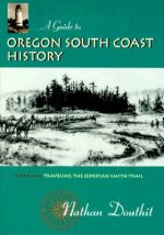 Guide to Oregon South Coast History