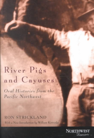 River Pigs and Cayuses