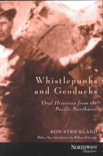 Whistlepunks and Geoducks: Oral Histories from the Pacific Northwest