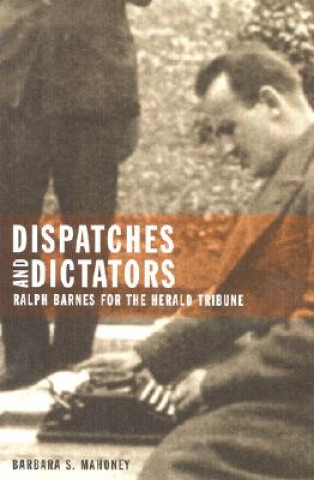 Dispatches and Dictators
