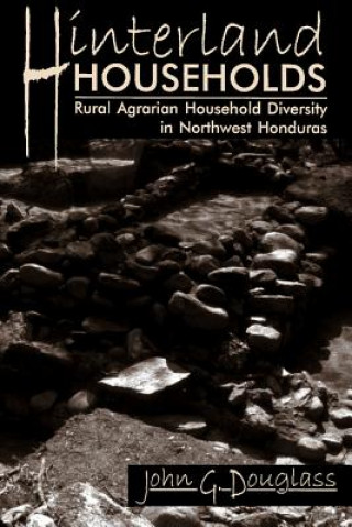 Hinterland Households: Rural Agrarian Household Diversity in Northwest Honduras