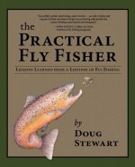 Practical Fly Fisher