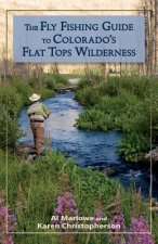Fly Fishing Guide to Colorado's Flat Tops Wilderness