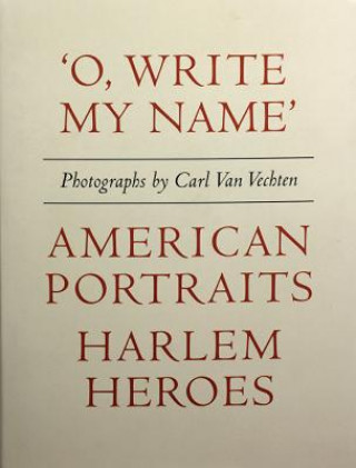 O Write My Name': American Portraits, Harlem Heroes