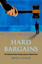 Hard Bargains: The Power to Punish in Federal Court: The Power to Punish in Federal Court