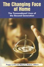 The Changing Face of Home: The Transnational Lives of the Second Generation