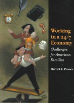 Working in a 24/7 Economy: Challenges for American Families