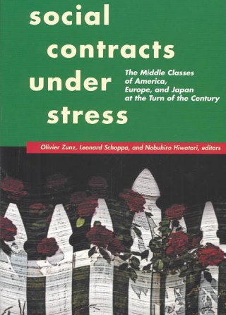 Social Contracts Under Stress: The Middle Classes of America, Europe, and Japan at the Turn of the Century: The Middle Classes of America, Europe, an