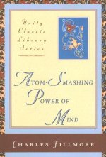 Atom-Smashing Power of Mind