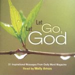 Let Go, Let God: 31 Inspirational Messages from Daily Word Magazine