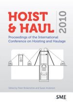 Hoist & Haul: Proceedings of the International Conference on Hoisting and Haulage