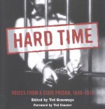 Hard Time: Voices from a State Prison, 1849-1914