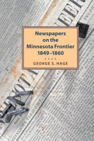 Newspapers on the Minnesota Frontier