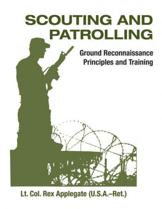 Scouting and Patrolling: Reconnaissance Principles & Training