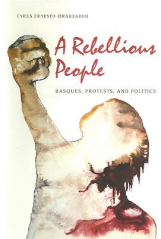 Rebellious People-Basques Protests And Politics