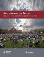 Reaching for the Future: Creative Finance for Smaller Communities