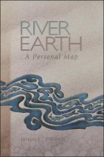 River Earth: A Personal Map