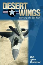 Desert Wings: Controversy in the Idaho Desert