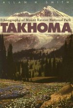 Takhoma: Ethnography of Mount Rainier National Park