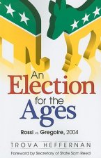 An Election for the Ages: Rossi vs. Gregoire, 2004
