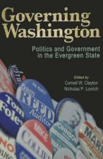 Governing Washington: Politics and Government in the Evergreen State