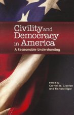 Civility & Democracy in America: A Reasonable Understanding