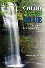 Color the Green Movement Blue: A Remedy for Environmental Health
