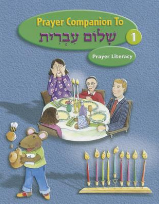 Prayer Companion to Shalom Ivrit 1: Prayer Literacy