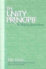 The Unity Principle: The Shaping of Jewish History