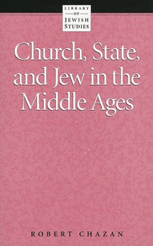 Church, State and Jew in the Middle Ages