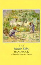 The Jewish Baby Handbook: A Guide for Expectant Parents