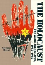 The Holocaust: The World and the Jews, 1933-1945