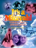 It's a Mitzvah!: Step-By-Step to Jewish Living