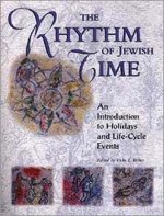 The Rhythm of Jewish Time: An Introduction to Holidays and Life-Cycle Events