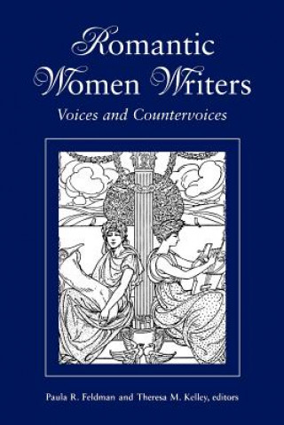 Romantic Women Writers - Voices and Countervoices