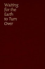 Waiting for the Earth to Turn Over: Identity and the Late Twentieth-Century American West