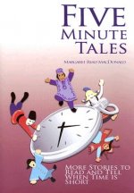 Five-Minute Tales: More Stories to Read and Tell When Time Is Short
