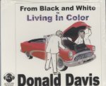 From Black and White to Living in Color
