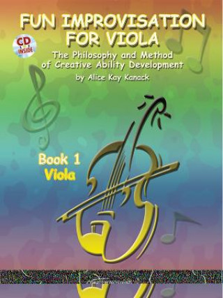 Fun Improvisation for Viola: The Philosophy and Method of Creative Ability Development, Book & CD