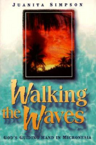 WALKING THE WAVES