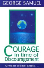 COURAGE IN TIMES OF DISCOURAGEMENT