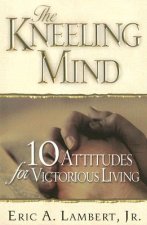 KNEELING MIND THE